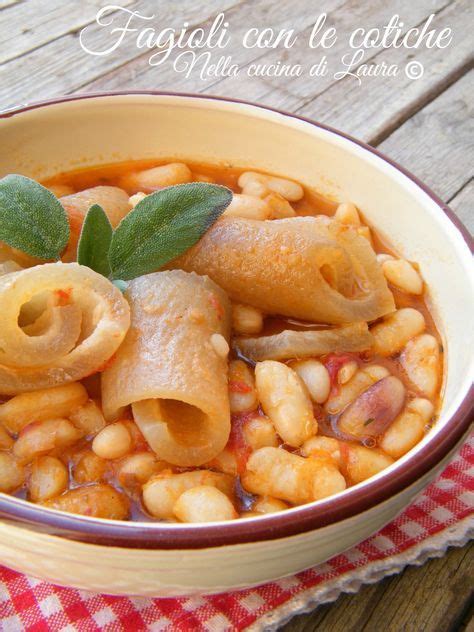 A fine cottura aggiungere il sale. FAGIOLI CON LE COTICHE | Ricette, Ricette con fagioli e ...