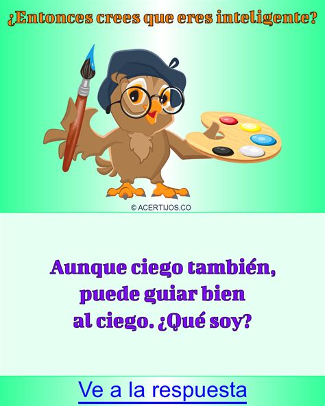 Ver más ideas sobre juegos mentales, acertijos mentales, acertijos matemáticos. Acertijos mentales Con respuesta. Aunque ciego también, puede guiar bien al ciego. ¿Qué soy? A ...