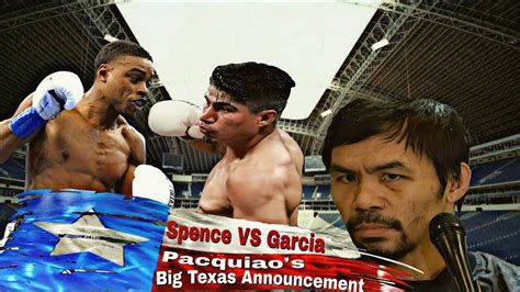 Manny pacquiao vs errol spence jr. Spence VS Garcia Pacquiao's Big Texas Announcement - YouTube