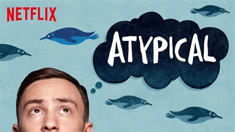 Нетипичный (2017) atypical драма, комедия режиссеры: "Atypical" on Netflix and Spectrum Awareness | K-UTE Radio