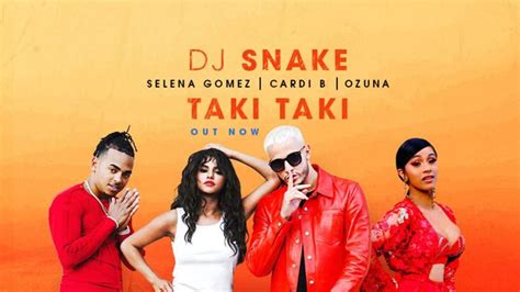 Major lazer, dj snake, mø. Song: Taki Taki Singer: Dj Snake Feat: Selena Gomez, Cardi ...