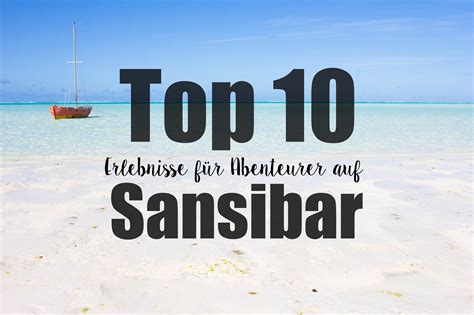 Sansibar produkte preiswert und schnell bestellen. Die Top 10 Erlebnisse für Abenteurer auf Sansibar | Julia ...