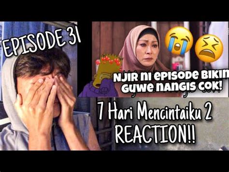 Download lagu 7 hari mencintaiku 2 episode 12 mp3 dan mp4 video dengan kualitas terbaik. 7 Hari Mencintaiku 2 Episode 31 | REACTION! 😭 - YouTube