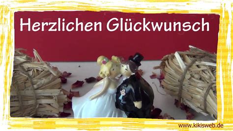 Die obigen texte umfassen lediglich ein oder zwei sätze und sind eher formal gehalten. Glückwünsche zur Hochzeit - YouTube