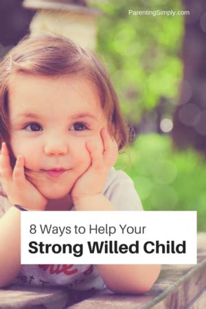 8 Ways To Help Your Strong Willed Child - Parenting Simply