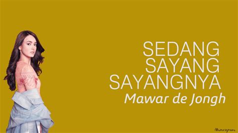 Lirik lagu gagal merangkai hati sedang sayang sayangnya diriku engkau tinggalkan maulana wijaya. Mawar de Jongh - Sedang Sayang Sayangnya | Lyric Video ...