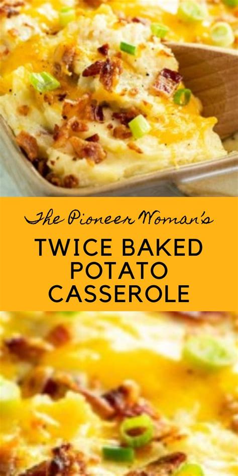 Slice the sweet potatoes very thinly. The Pioneer Woman's Twice Baked Potato Casserole #baked # ...