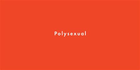 Polysexual Meaning and Definition - What It Means to Be ...