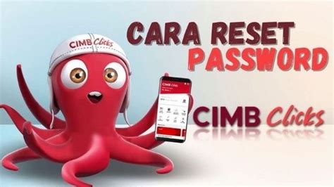 What are the channels that i can use to change password? Cara Reset Password CIMB Clicks Jika Terlupa | Blog Faiz