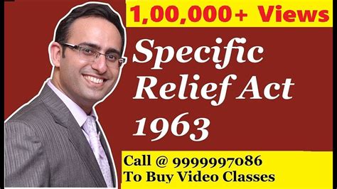 Whereas it is expedient to define and amend the law relating to certain kinds of specific relief obtainable in civil suits; Specific Relief Act 1963 (Part-1) - YouTube