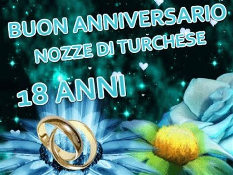 Un matrimonio combinato può diventare amore vero? Buon Anniversario Nozze di TURCHESE 18 ANNI di Matrimonio buongiorno auguri sposi" - YouTube