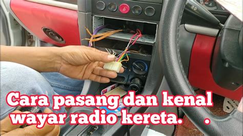 Bateri kereta car battery siap pasang dirumah. Cara pasang dan mengenal wayar radio kereta Proton Wira ...