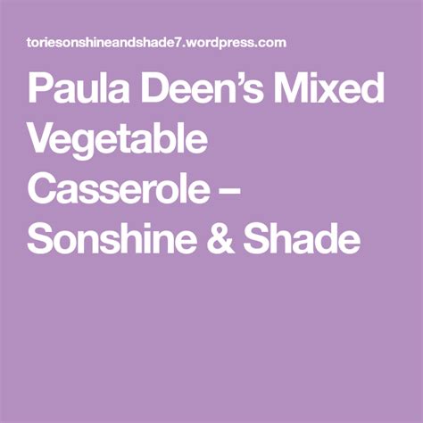 In a saucepan, melt the margarine, add the flour, and cook, stirring for 2 to 3 minutes. Paula Deen's Mixed Vegetable Casserole | Mixed vegetables ...