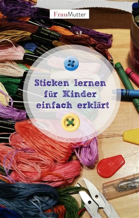 Zu beginn des mittelalters hätte jeder erfahrene krieger ein ritter sein können. Sticken lernen Kinder // Einfach erklärt mit ...