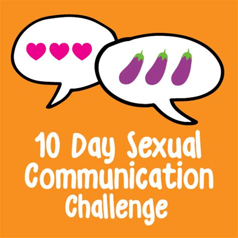 The benefits of good sexual communication cannot be overstated. Sexual Communication Challenge