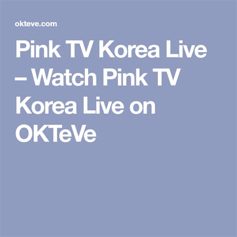 Watch south korea live tv channels. Pink O TV Live | Live tv streaming, Tvs, Tv live online
