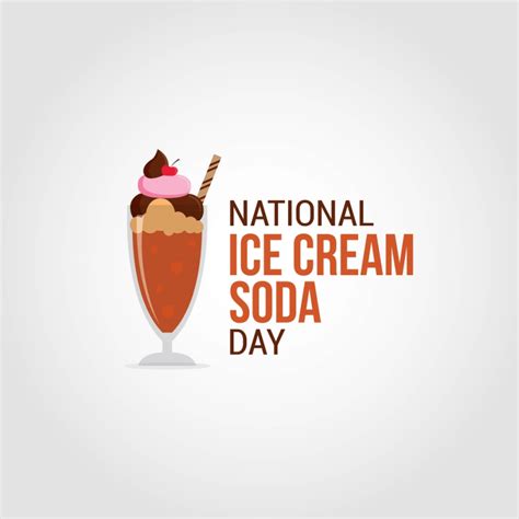National ice cream day, restaurant deal, ice cream. National Ice Cream Soda Day 2019 - Thursday, June 20