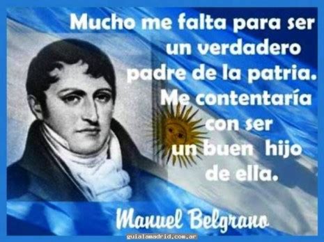 De la escuela primaria nos quedó claro que belgrano fue el creador de la bandera nacional, pero nunca nos contaron la complejidad de esta extraordinaria figura de nuestra patria. Imágenes de la Bandera Nacional Argentina con frases alusivas