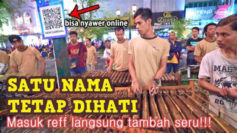 Download your search result mp3, or mp4 file on your mobile, tablet, or pc. SATU NAMA TETAP DIHATI (EYE) Versi Angklung Malioboro ...