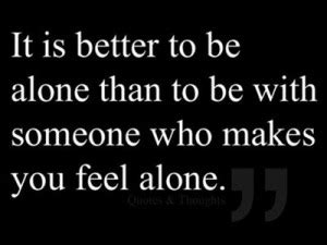 Whether you recently started dating or you've been married for years, he'll appreciate any of these quotes about love and partnership. Quotes About Love And Loneliness. QuotesGram