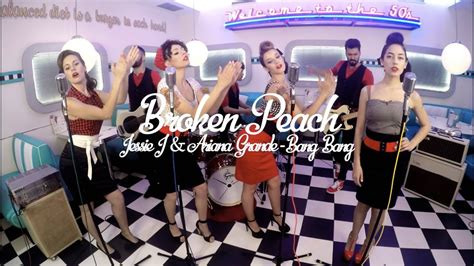 Broken peach, the rock&soul band. Jessie J & Ariana Grande - Bang Bang (by Broken Peach ...