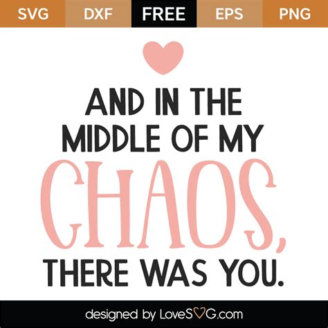 Chaos coordinator svg compatible with cricut explore, silhouette cameo, brother scan n cut, sizzix eclips, sure cuts a lot etc. Free And In The Middle Of My Chaos SVG Cut File - Lovesvg.com