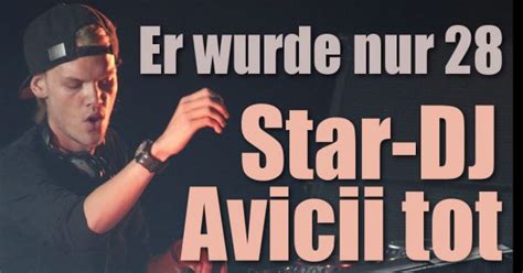 Mit wake me up feierte er einen welterfolg. Avicii ist tot: Star-DJ (28) gestorben! Warum schweigt die ...