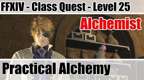 If you're looking for tips on how to level up the fastest and most efficient ways, then luckily for you we've lined up some great and useful tips for you in our ffxiv leveling guide! FFXIV Alchemist Class Quest Level 25 - Practical Alchemy ...