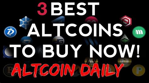 We're all waiting for the next major bull season that now the coin rate has adjusted, so it's very affordable to buy. Altcoin Daily: 3 Best Altcoins to Buys Right Now ...