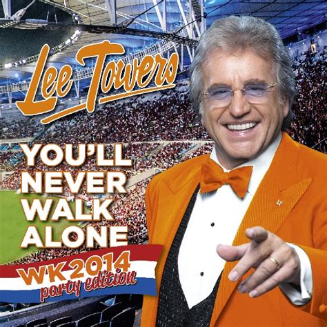 From evolution, released december 9, 2018 letra & música de jorge lorenzo jorge lorenzo: Lee Towers "You'll never walk alone 2014" BekendeArtiesten.nl