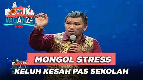 Mongol stres is an actor, known for comic 8 (2014), ada cinta di sma (2016) and si jago merah 2: MONGOL STRESS "Ceritain Kisah Dia Pas Sekolah" - Komika ...