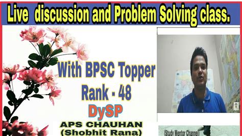 Bpsc topper sushant kumar chanchal, a farmer's son, says pranayama helped him relax during preparation. BPSC Exam Discussion With BPSC Topper Rank - 48 - YouTube