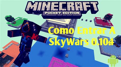 Before you continue we just want. Como Entrar En SkyWars Minecraft Pocket Edition 0.10.4 ...