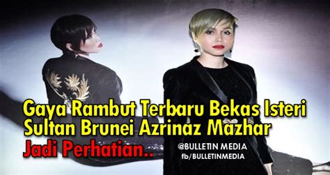 Apalagi, dapat terlihat dari cara ia memperlakukan istri dan juga mantan istrinya. Gaya Rambut Terbaru Bekas Isteri Sultan Brunei Azrinaz ...