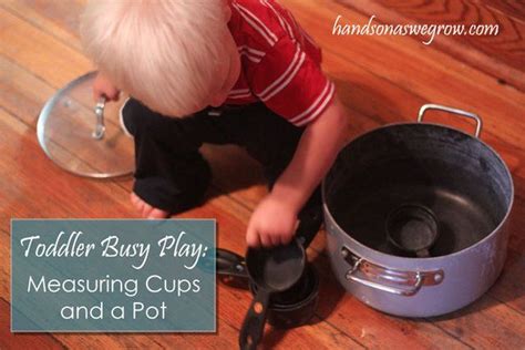 To see sorting and matching, measuring, weighing, shapes, patterning and everything else mathematical, search our full playful maths archives! Toddler Busy Play: Measuring Cups & Pots | Busy toddler ...