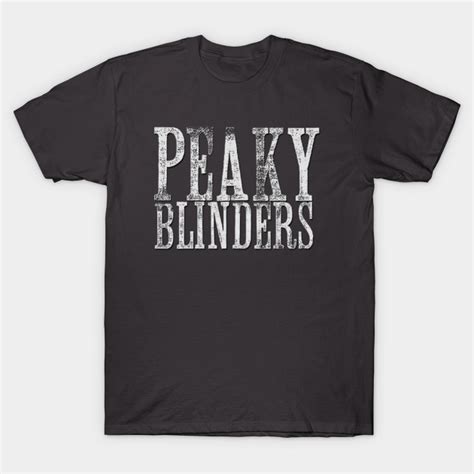 They derived social power from robbery, violence, racketeering, illegal bookmaking, and the control of gambling. Peaky Blinders Logo - Peaky Blinders - T-Shirt | TeePublic