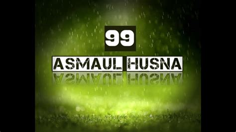 99names of allah (найдено 38 песен). Asmaul husna 99 Nama Allah Yang Menyentuh dan Merdu - YouTube