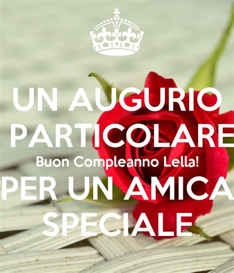 Tutto quello che ti farà felice e niente che ti faccia soffrire. Buon Compleanno Amica Speciale - Buono Compelanno ...