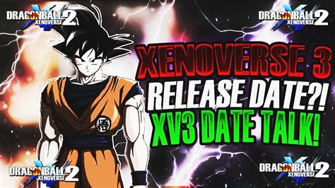 The xenoverse series has been one of the highly grossing and successful ones for publisher bandai namco. Dragon Ball Xenoverse 3 - (RELEASE DATE TALK!) - XENOVERSE 3 DISCUSSION - COMMUNITY IDEAS AND ...