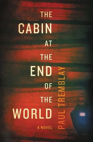 Maybe you would like to learn more about one of these? Cabin in the woods ending Paul Tremblay inti-revista.org