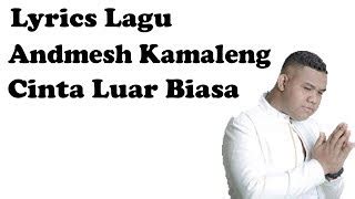 Terimalah cintaku yang luar biasa tulus padamu. 3.92 MB Download Lagu Andmesh Kamaleng - Cinta Luar ...