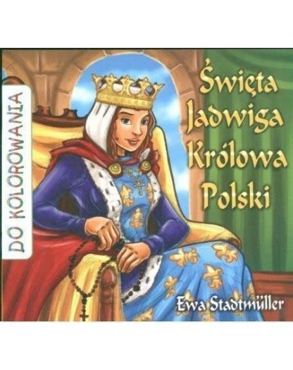 Możesz uczestniczyć w mszy świętej przed własnym monitorem czy. Ewa Stadtmüller - Święta Jadwiga Królowa Polski ...