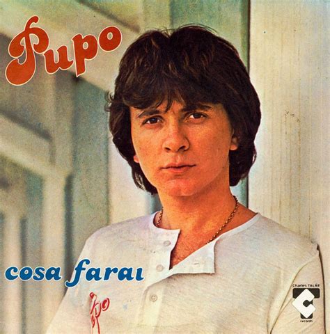 Pupo — gelato al cioccolato (mtv history 2011). Pupo - Cosa Farai (1980, Vinyl) | Discogs