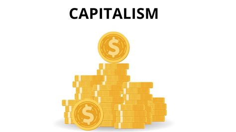 Capitalism - Principles, History and Characteristics | Marketing91