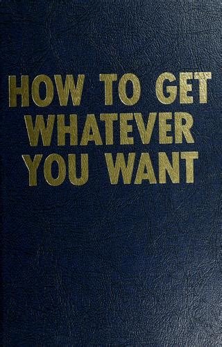 Spell to get what you want. How to get whatever you want (1972 edition) | Open Library