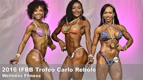 2016 IFBB Troféo Carlo Rebolo Wellness Fitness - YouTube