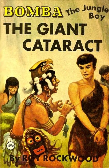 And published by cupples and leon in the first half of the 20th century, in imitation of the successful tarzan series. Bomba the Jungle Boy at the Giant Cataract