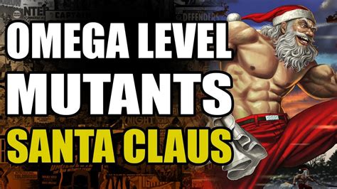 His sister is or will be op, his fathers op, so i do actaully think it makes. Omega Level Mutants: Santa Claus | Mutant, Comics, Santa claus