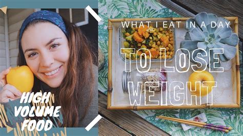 (or, if you're trying to lose weight, watch the portion sizes.) the keto meal plan for beginners. High Volume Low calorie Foods for WEIGHT LOSS - YouTube