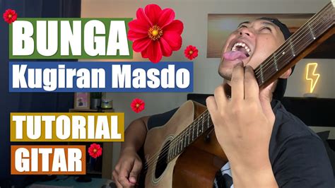Nama band / penyanyi : Bunga - Kugiran Masdo | Tutorial Gitar - chords dan ...